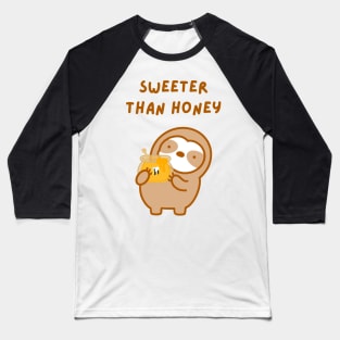 Sweeter Than Honey Sloth Baseball T-Shirt